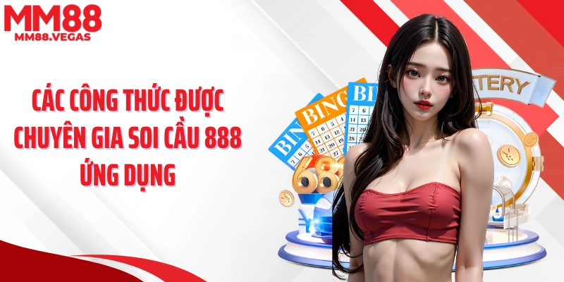 Các công thức được chuyên gia soi cầu 888 ứng dụng