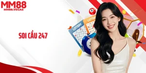 Soi Cầu 247 Tại MM88 Dự Đoán Chuẩn Xác Đến Từng Con Số