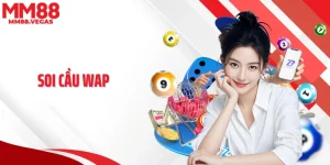 Soi Cầu Wap - Dự Đoán Chuẩn Xác Cùng Công Thức Vốn Hiệu Quả